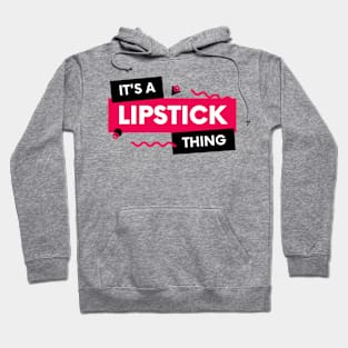 Lipstick Junkie, Lippies, Lip Gloss, Lipstick Addict, Paint Your Lips, Satin Lips, Sheer Lips, Nude Lips Hoodie